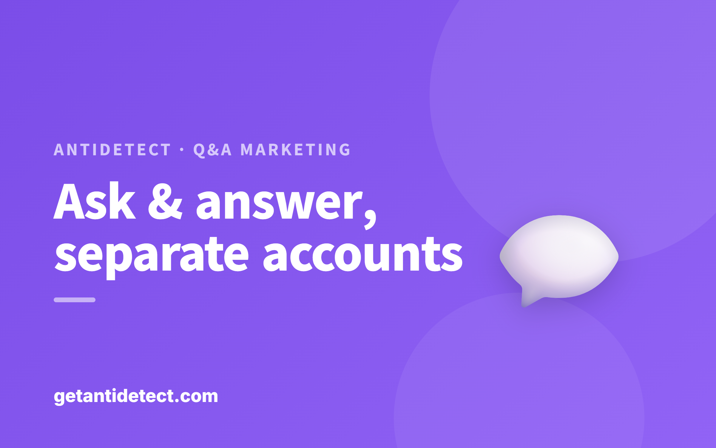 Q&A & Community Marketing — Run Multiple Accounts Safely, Separated