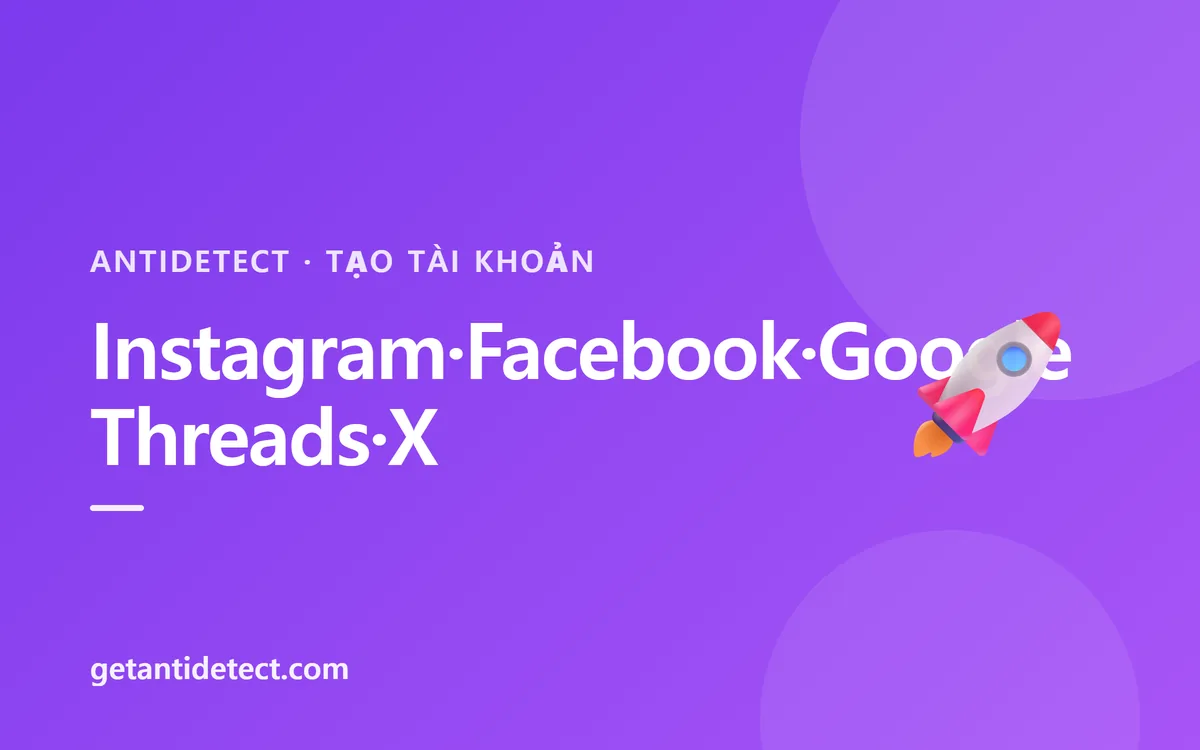 Cách tạo tài khoản Instagram·Facebook·Google·Threads·X